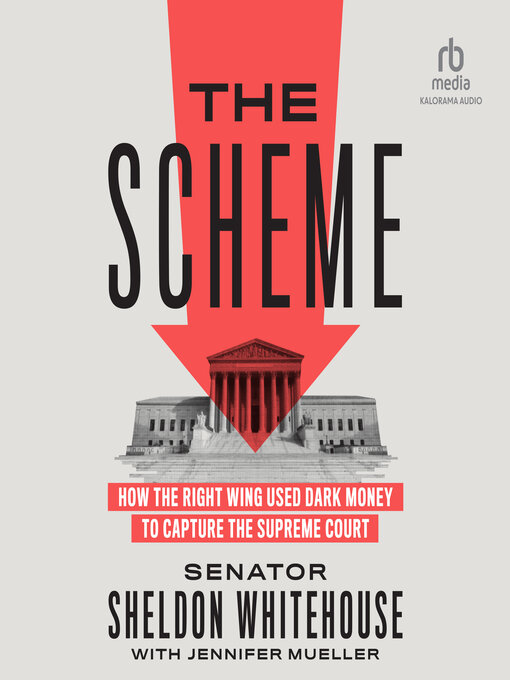 Title details for The Scheme by Senator Sheldon Whitehouse - Available